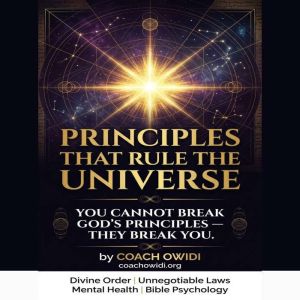 Principles That Rule The Universal, Charles Owidi