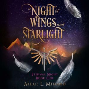 A Night of Wings and Starlight, Alexis L. Menard