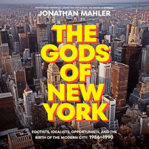 The Gods of New York, Jonathan Mahler