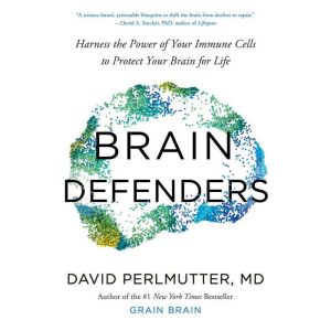 Brain Defenders, David Perlmutter, M.D.