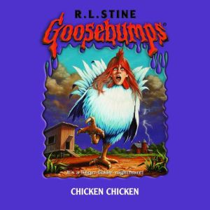 Chicken Chicken Goosebumps 53, R. L. Stine