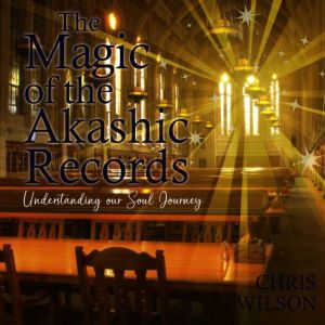 The Magic of the Akashic Records: Understanding our Soul Journey