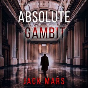 Absolute Gambit A Jake Mercer Politi..., Jack Mars