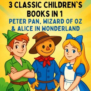 3 Classic Childrens books in 1, J.M. Barrie