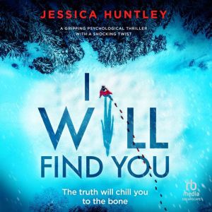 I Will Find You: a gripping psychological thriller with a shocking twist