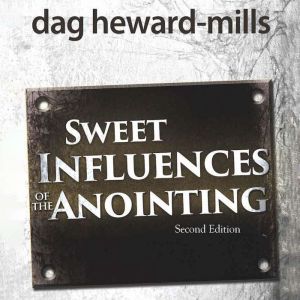 Sweet Influences of The Anointing, Dag HewardMills