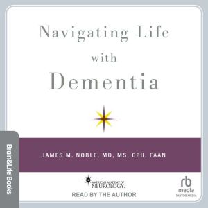 Navigating Life with Dementia