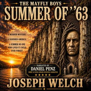 The Mayfly Boys, Joseph Welch