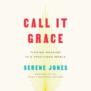 Call It Grace, Serene Jones