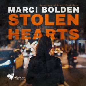 Stolen Hearts, Marci Bolden