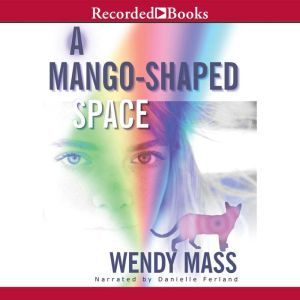 A MangoShaped Space, Wendy Mass