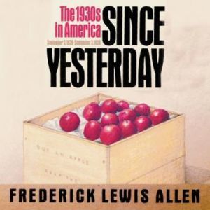 Since Yesterday, Frederick Lewis Allen