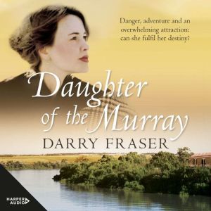 Daughter Of The Murray, Darry Fraser