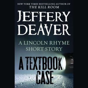 A TEXTBOOK CASE, Jeffery Deaver