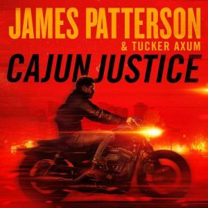 Cajun Justice, James Patterson