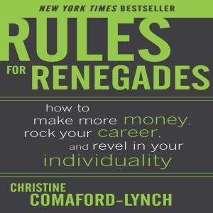 Rules for Renegades, Christine ComafordLynch