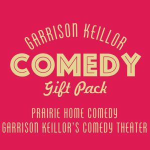 Garrison Keillor Comedy Gift Pack, Garrison Keillor