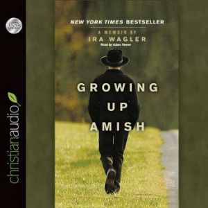 Growing Up Amish, Ira Wagler