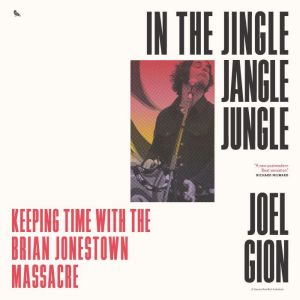 In the Jingle Jangle Jungle, Joel Gion
