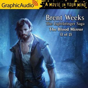 The Blood Mirror 1 of 2, Brent Weeks