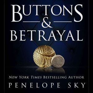 Buttons and Betrayal