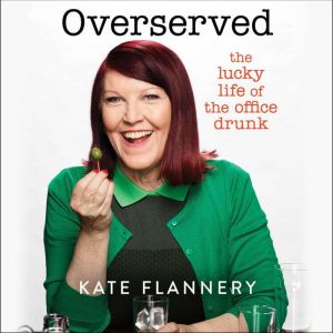 Overserved, Kate Flannery