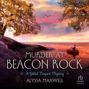 Murder at Beacon Rock, Alyssa Maxwell