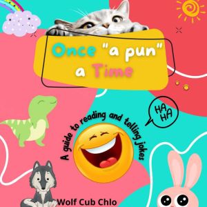 Once a Pun a Time  a guide to readin..., Wolf Cub Chlo
