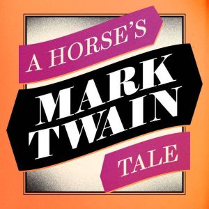 A Horses Tale, Mark Twain