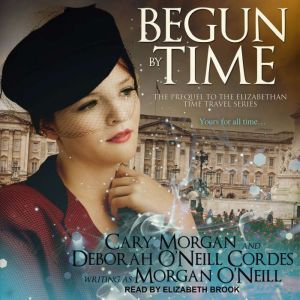 Begun by Time, Morgan ONeill