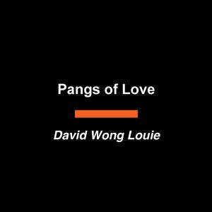 Pangs of Love, David Wong Louie