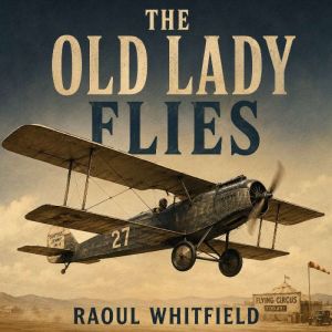 The Old Lady Flies, Raoul Whitfield