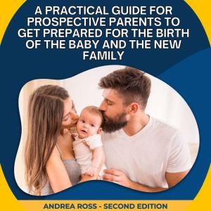 A Practical Guide for Prospective Par..., Andrea Ross