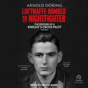 Luftwaffe Bomber to Nightfighter, Arnold Doring