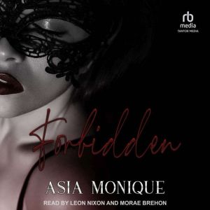 Forbidden, Asia Monique