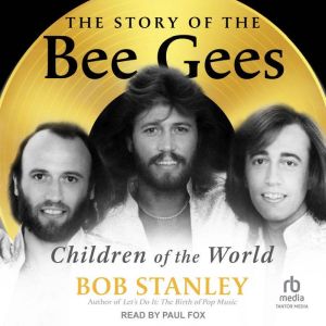 The Story of the Bee Gees, Bob Stanley