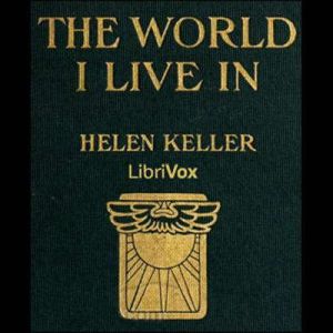 The World I Live In, Helen Keller