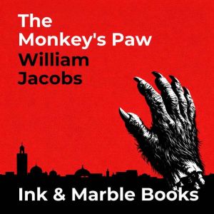 The Monkeys Paw, William Jacobs