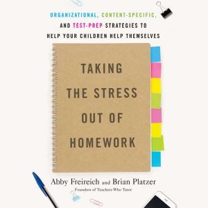 Taking the Stress Out of Homework, Abby Freireich