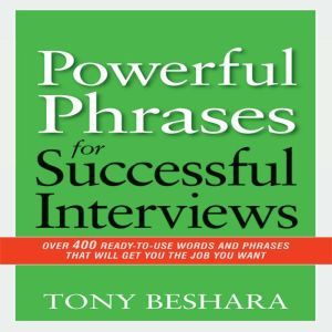 Powerful Phrases for Successful Inter..., Tony Beshara