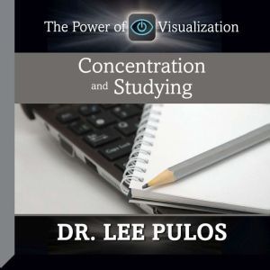 Concentration and Studying, Lee Pulos
