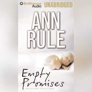 Empty Promises, Ann Rule