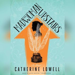 The Madwoman Upstairs, Catherine Lowell