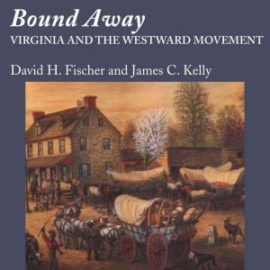Bound Away, David H. Fischer