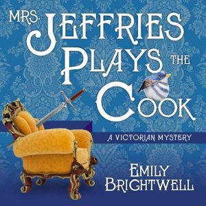 Mrs. Jeffries Plays the Cook, Emily Brightwell