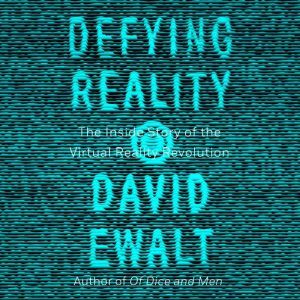 Defying Reality, David M. Ewalt