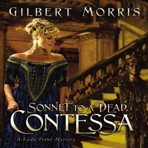 Sonnet to a Dead Contessa, Gilbert Morris
