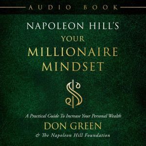 Napoleon Hills Your Millionaire Mind..., Don Green