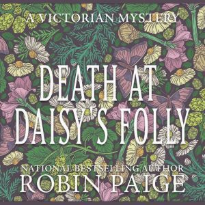 Death at Daisys Folly, Robin Paige