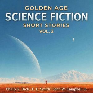 Golden Age Science Fiction Short Stor..., Philip K. Dick